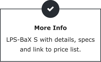 More Info LPS-BaX S with details, specs and link to price list.