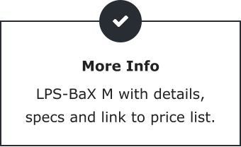 More Info LPS-BaX M with details, specs and link to price list.